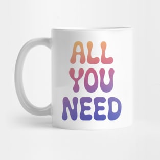 I'm all you need Mug